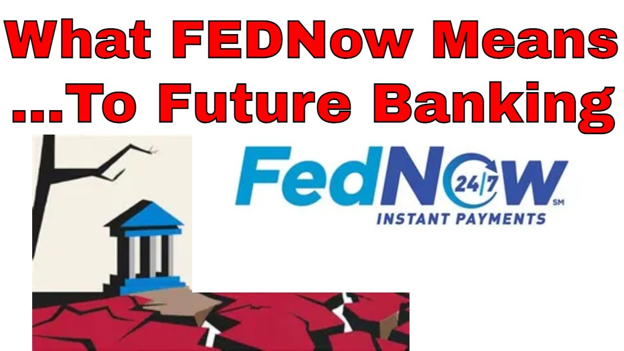 FED Now & What It Means For Future of Banking