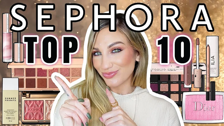 TOP 10 SEPHORA PURCHASES OF 2022