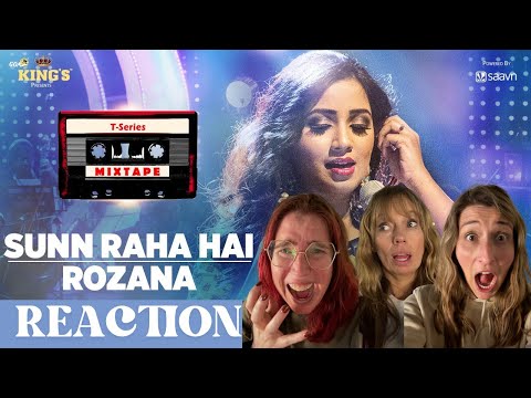 T-SERIES MIXTAPE | AMERICAN SUBURBAN WIVES REACT to SUNN RAHA HAI ROZANA for the FIRST TIME!