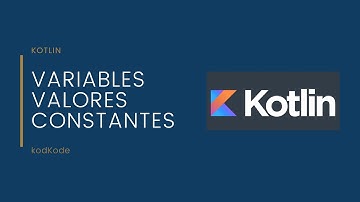 Constantes, variables y valores - Kotlin - Programación Móvil