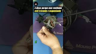 3 Dicas Porque Meu Ventilador Está Travando E Esquentando Muito Resolvido