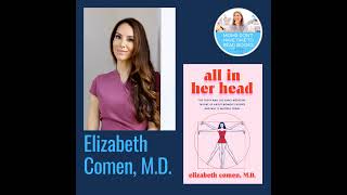 USA Today bestseller! Dr. Elizabeth Comen, ALL IN HER HEAD: The Truth and Lies Early Medicine Tau...