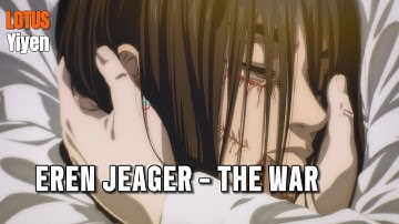 EREN JEAGER - THE WAR (AMV LYRIC VIDEO)