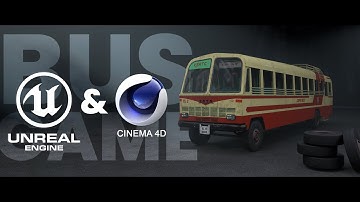 Unreal Engine, Cinema 4D Car, Bus Game Tutorial Series Intro
