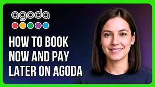How to Book Now and Pay Later on Agoda