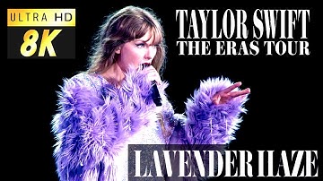 Lavender Haze - Taylor Swift | Eras Tour 2023 | 8K Ultra HD [Remastered]