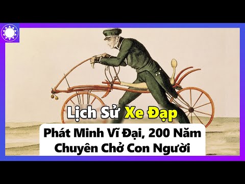 Video: Ai Phát Minh Ra Xe đạp