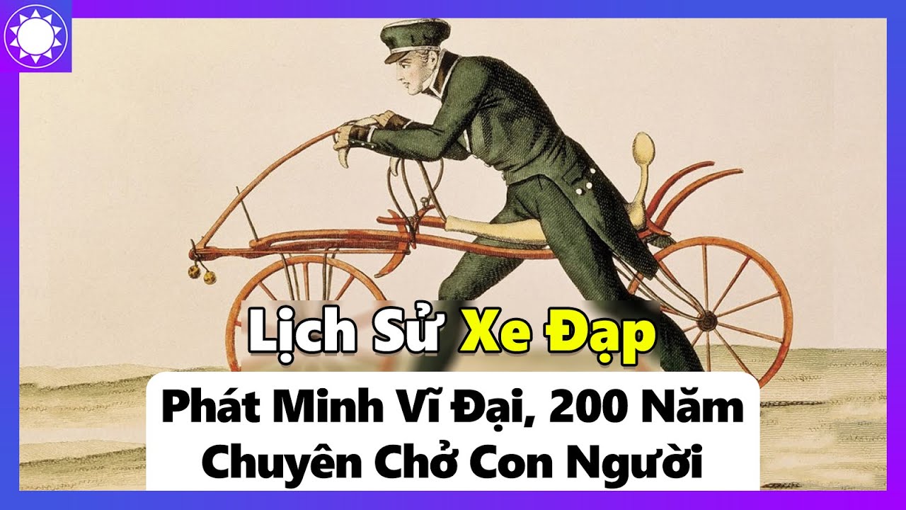 Lịch Sử Xe Đạp - Phát Minh Vĩ Đại, 200 Năm Chuyên Chở Con Người - YouTube