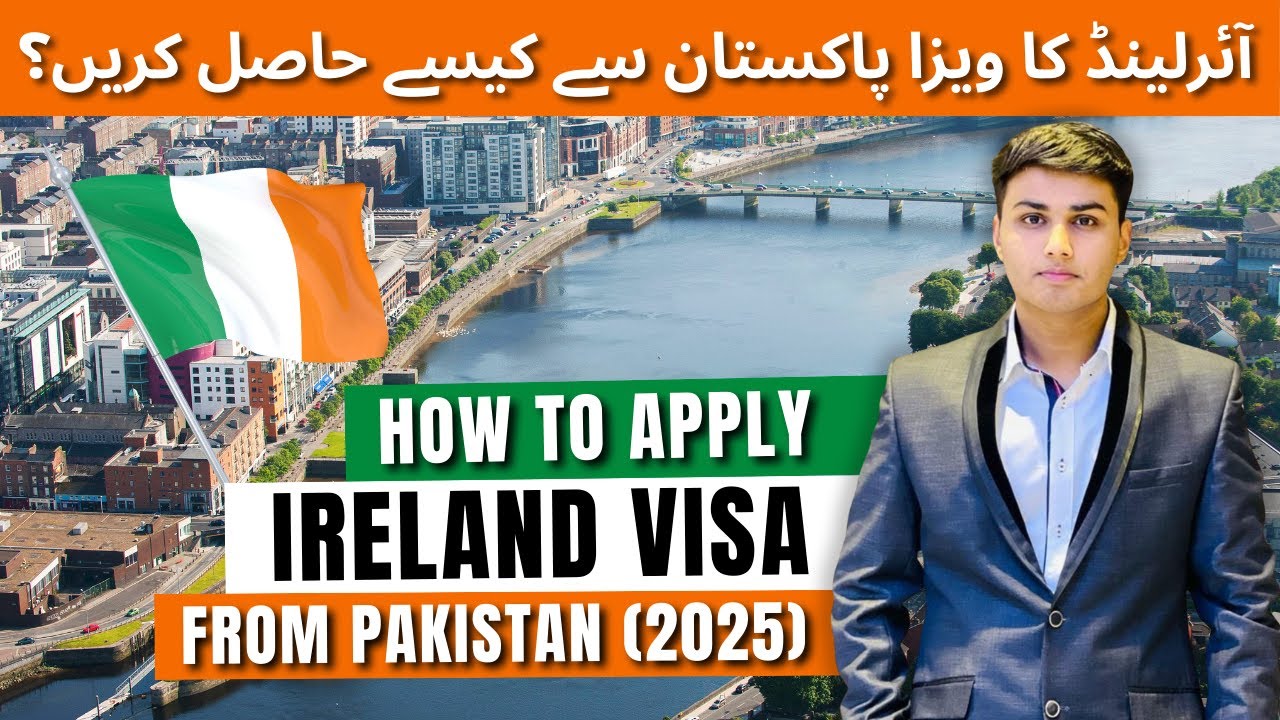 Ireland Visa 2025 - How to Apply Ireland Visa from Pakistan - Ireland ...