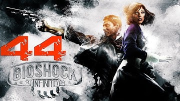 Bioshock Infinite Playthrough Part 44