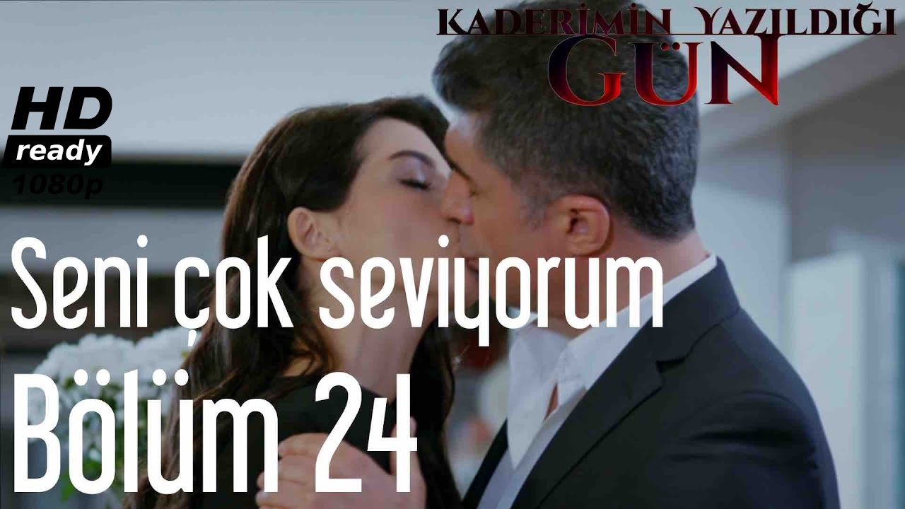 Kaderimin Yazıldığı Gün 24. Bölüm - Seni Çok Seviyorum