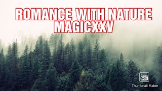 Romace With Nature - Magicv