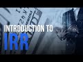 Introduction to Internal Rate of Return (IRR)