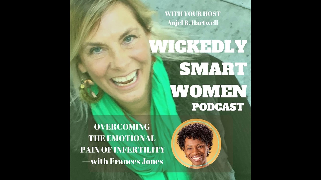 Overcoming the Emotional Pain of Infertility—with Frances Jones - 175