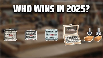 The Top 5 Best Bosch Router Bit Set in 2025 - Must Watch Before Buying!