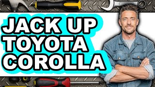 How To Jack Up Toyota Corolla (Only Way)