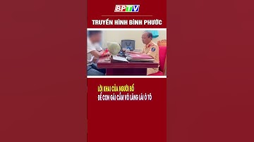 Lời khai của người bố để con gái cầm vô lăng lái ô tô #shorts  | BPTV