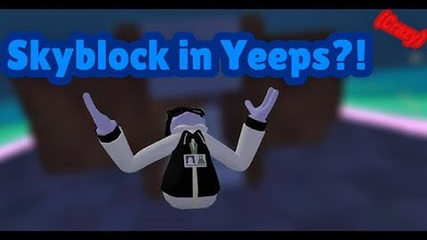 I played SkyBlock in Yeeps… (it was CRAZY!) 🤯