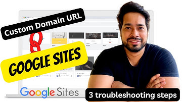 How to map your Google Sites to a Custom Domain URL | Troubleshooting Custom Domain URL Problems