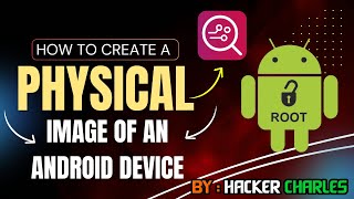 This is how you create physical image of android device || Hacker Charles || Digital Forensics