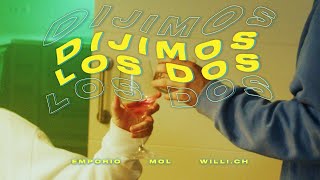Emporio & MOL - Dijimos Los Dos (ft Willi.Ch)
