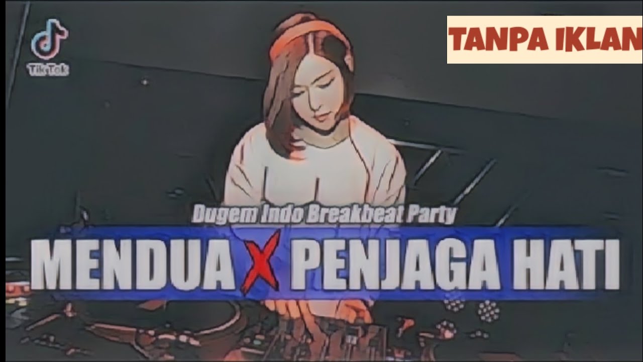 BREAKBEAT MENDUA ( ASTRID ) X PENJAGA HATI ( ARI LASSO ) TERBARU 2024 | Dj VIRAL TIKTOK