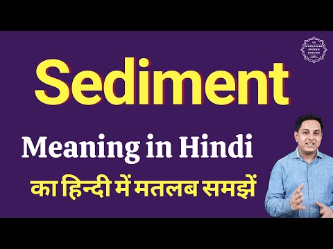 Sediment meaning in Hindi | Sediment ka matlab kya hota hai