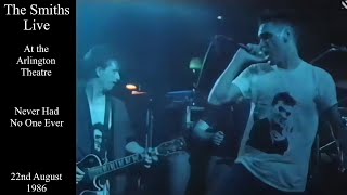 The Smiths Live | Never Had No One Ever | The Arlington Theatre | August 1986