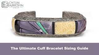 Ultimate Sizing Guide for a Cuff Bracelet