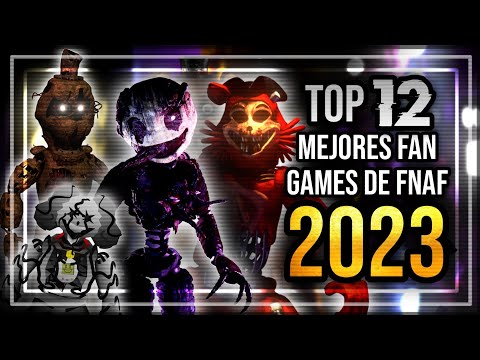 TOP 12 LOS MEJORES FAN GAMES DE FNAF (2023) | Android Y PC