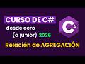 Curso de programación con C# - Relación de AGREGACIÓN - Video 26