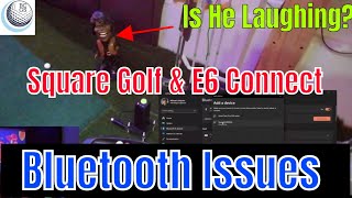 Square Golf Bluetooth Not Connecting E6 Direct To PC | First Growing Pain with new unit! Links below screenshot 5