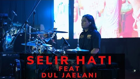 DUL JAELANI | SELIR HATI (TRIAD) | LATIEF DRUMCAM