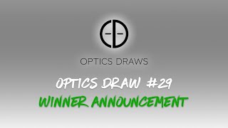 Optics Draws | Optics Draw #29 | Winner Announcement