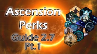 Stellaris Ascension Perks Guide 2.7 Pt. 1