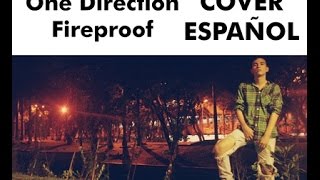 One Direction - Fireproof (COVER ESPAÑOL) Sam Diego