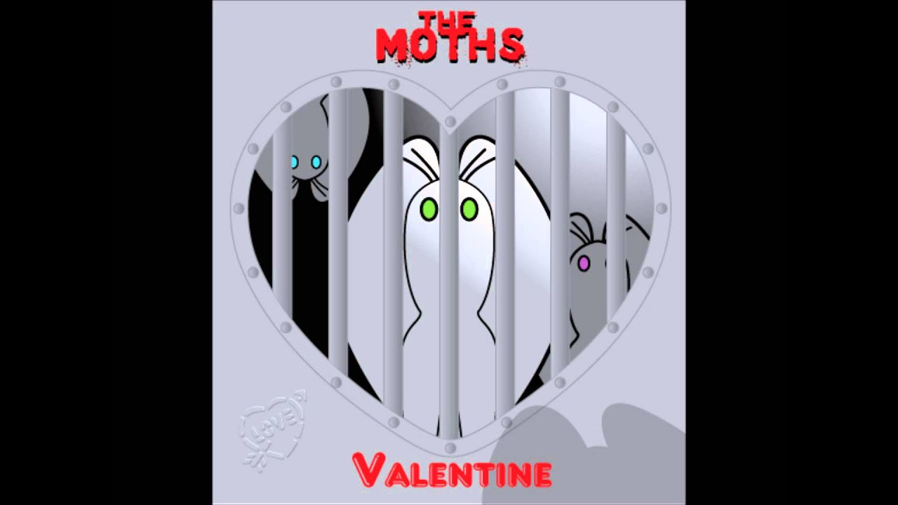 Watch The Moths (Dead Moths) - Valentine (Lyrics in description) on YouTube Watch The Moths (Dead Moths) - Valentine (Lyrics in description) on YouTube