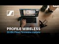 PROFILE WIRELESS: 32-Bit Float Firmware Update Tutorial 