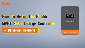 How to Setup the PowMr MPPT Solar Charge Controller - POW-M100-PRO