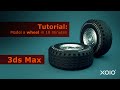 Tutorial: Model a Wheel / Tire in 3ds Max in 10 minutes