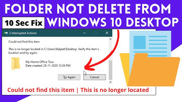 Quick Fix - Item Not Found | Could not find this item | Folder not delete from windows 10 desktop