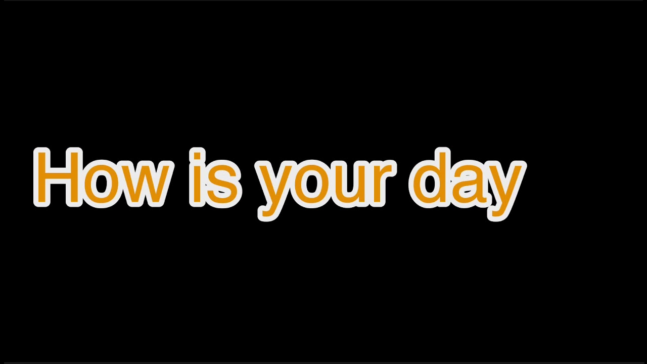‎how is your day 