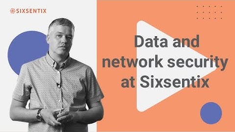 Data and network security at Sixsentix | Software Testing | Test Automation Services