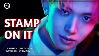 How Would ENHYPEN sing 'STAMP ON IT' by GOT THE BEAT ~ Line Distribution (Male Version)