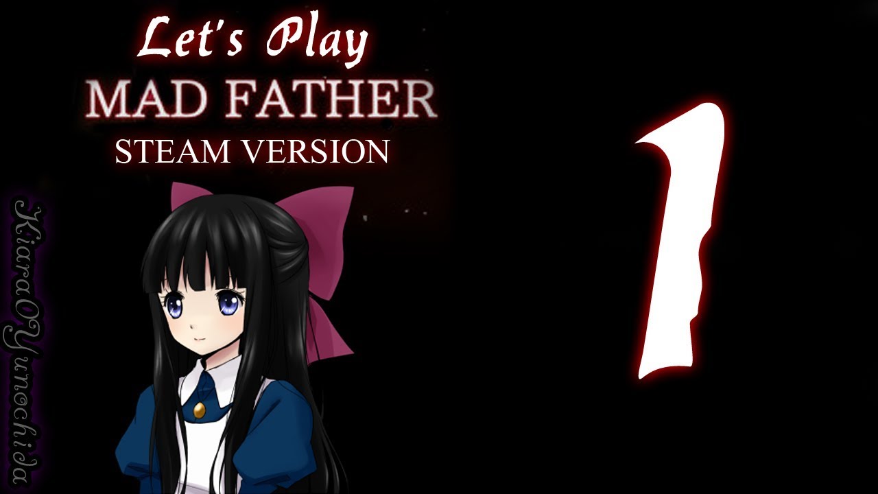 Let's Play Mad Father {STEAM VERSION}- Part 1