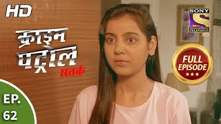 Crime Patrol Satark Season 2 - Ep 62 - Full Episode - 8th October, 2019