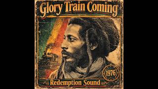 Roots Reggae - Redemption Sound [Live On Stage] Glory Train Coming (1976)