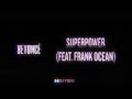 BEYONCÉ Superpower Feat Frank Ocean Dolby Atmos Mix mp3