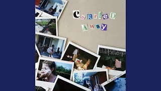 Carried Away