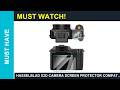 Hasselblad X2D camera Screen Protector Compatible for Hasselblad X2D Guide